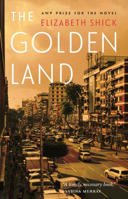 Cover for Elizabeth Shick · The Golden Land - AWP Prize for the Novel (Paperback Book) (2024)