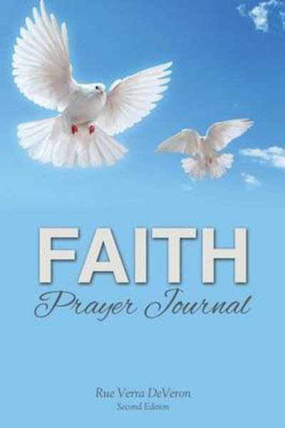 Cover for Rue Verra Deveron · Faith Prayer Journal (Pocketbok) (2015)