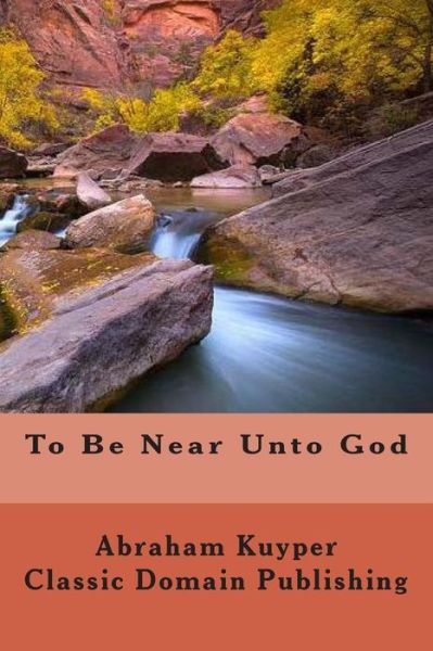 Cover for Classic Domain Publishing · To Be Near Unto God (Paperback Book) (2014)