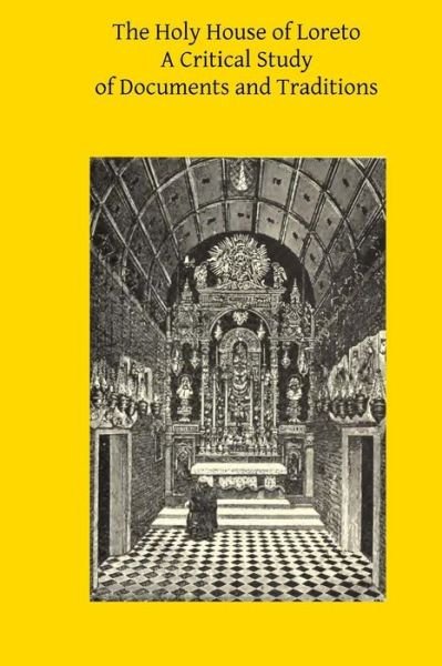 Cover for Rev Alexander Macdonald Dd · The Holy House of Loreto: a Critical Study of Documents and Traditions (Pocketbok) (2014)