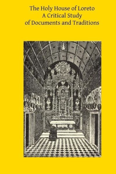 Cover for Rev Alexander Macdonald Dd · The Holy House of Loreto: a Critical Study of Documents and Traditions (Paperback Book) (2014)