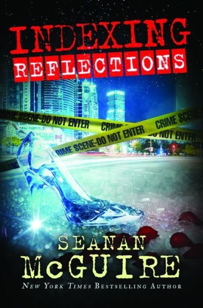Cover for Seanan McGuire · Indexing: Reflections - Indexing (Paperback Book) (2016)