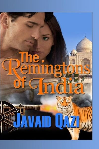 Cover for Javaid Qazi · The Remingtons of India (Paperback Book) (2014)