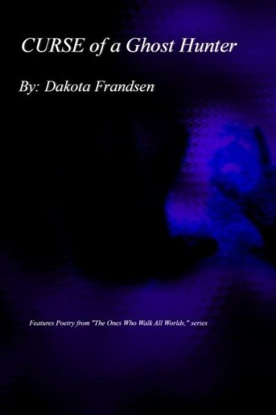 Cover for Dakota Frandsen · Curse of a Ghost Hunter (Paperback Bog) (2015)