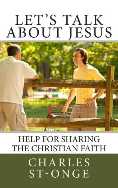 Cover for Charles St-onge · Let's Talk About Jesus: Help for Sharing the Christian Faith (Paperback Book) (2015)