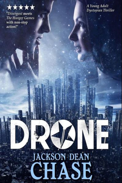 Cover for Jackson Dean Chase · Drone: a Young Adult Dystopian Thriller (Paperback Book) (2015)