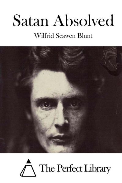 Cover for Wilfrid Scawen Blunt · Satan Absolved (Paperback Book) (2015)