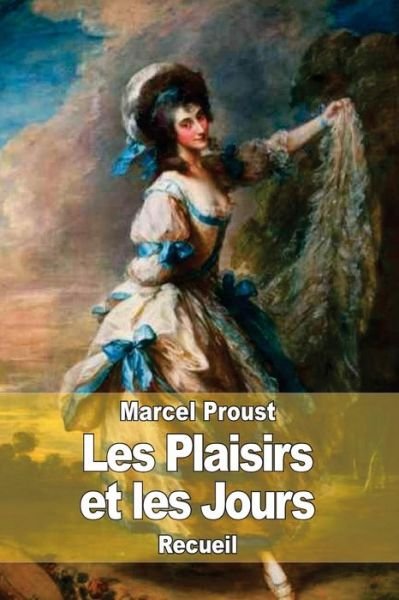 Cover for Marcel Proust · Les Plaisirs et Les Jours (Paperback Book) (2015)