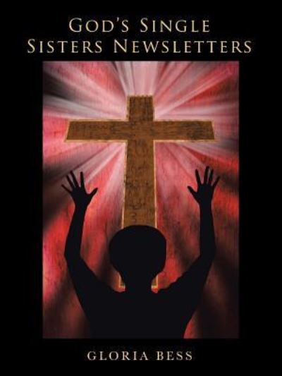 Cover for Gloria Bess · God'S Single Sisters Newsletters (Paperback Book) (2018)