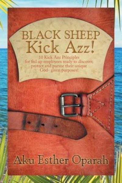 Cover for Aku Esther Oparah · Black Sheep Kick Azz! (Pocketbok) (2016)