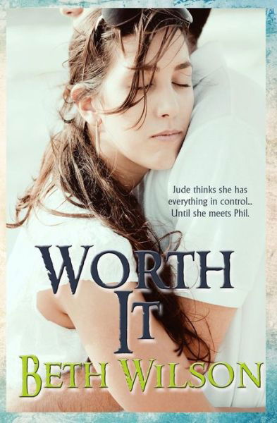 Cover for Beth Wilson · Worth It (Paperback Book) (2015)