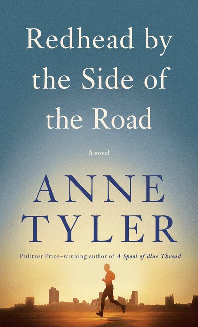 Redhead by the Side of the Road: A novel - Anne Tyler - Books - Knopf Doubleday Publishing Group - 9781524711740 - April 7, 2020
