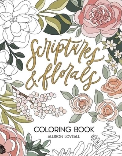 Cover for Allison Loveall · Scriptures and Florals Coloring Book (Paperback Book) (2023)