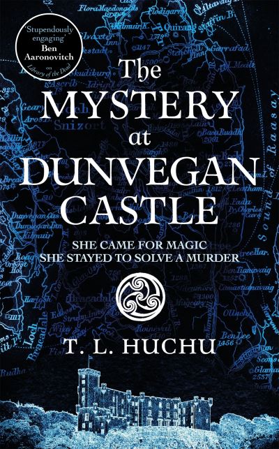 The Mystery at Dunvegan Castle - Edinburgh Nights - T. L. Huchu - Books - Pan Macmillan - 9781529097740 - March 14, 2024