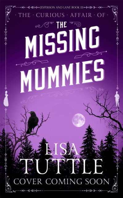 Cover for Lisa Tuttle · The Missing Mummies: Jesperson &amp; Lane Book 3 - Jesperson and Lane (Paperback Book) (2023)