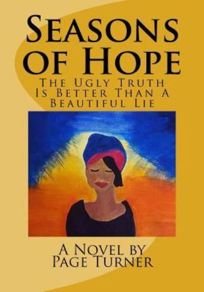 Cover for Kendall Evone Hayes · Seasons of Hope Special Edition : The Ugly Truth is Better Than a Beautiful Lie (Paperback Book) (2016)