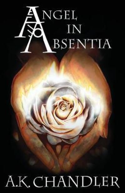 Cover for A K Chandler · Angel in Absentia (Pocketbok) (2016)