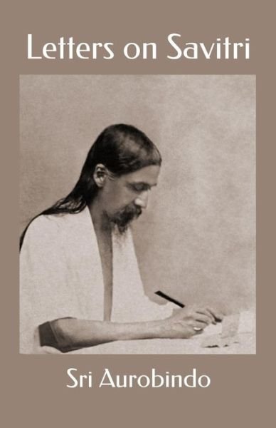 Cover for Sri Aurobindo · Letters on Savitri (Taschenbuch) (2016)