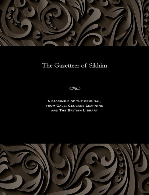 Cover for H H Risley · The Gazetteer of Sikhim (Paperback Book) (1901)