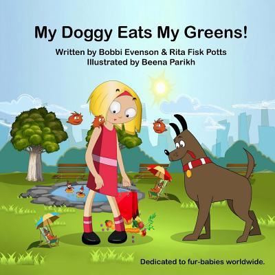 Cover for Bobbi Evenson · My Doggy Eats My Greens! (Paperback Book) (2016)