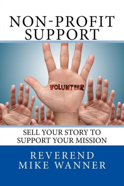 Cover for Reverend Mike Wanner · Non-Profit Support (Paperback Book) (2016)
