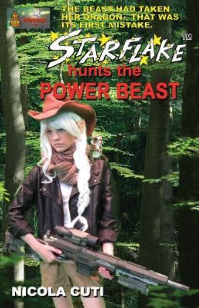 STARFLAKE hunts the POWER BEAST - Nicola Cuti - Books - Createspace Independent Publishing Platf - 9781542487740 - January 10, 2017