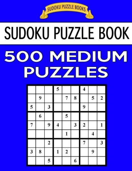 Cover for Sudoku Puzzle Books · Sudoku Puzzle Book, 500 Medium Puzzles (Taschenbuch) (2017)