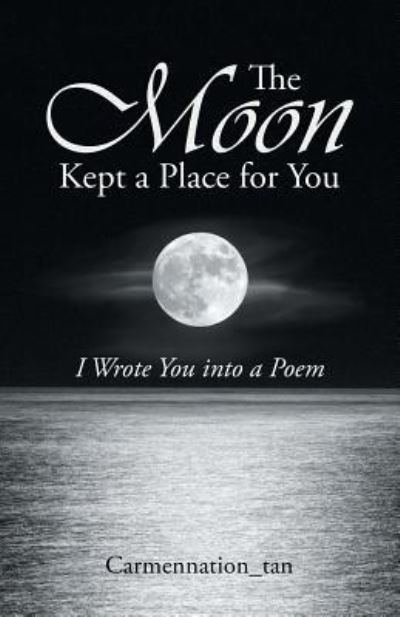 Cover for Carmennation_tan · The Moon Kept a Place for You (Paperback Book) (2018)