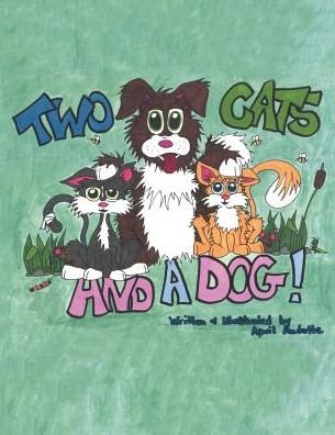 Cover for April Audette · Two Cats and a Dog (Paperback Bog) (2017)