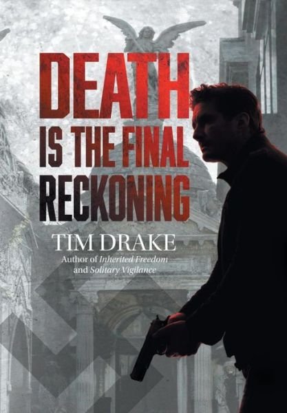Cover for Tim Drake · Death Is the Final Reckoning (Hardcover bog) (2018)