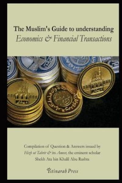Cover for Ata bin Khalil Abu Rashta · The Muslim's handbook to understanding the Islamic Economic System (Paperback Bog) (2017)