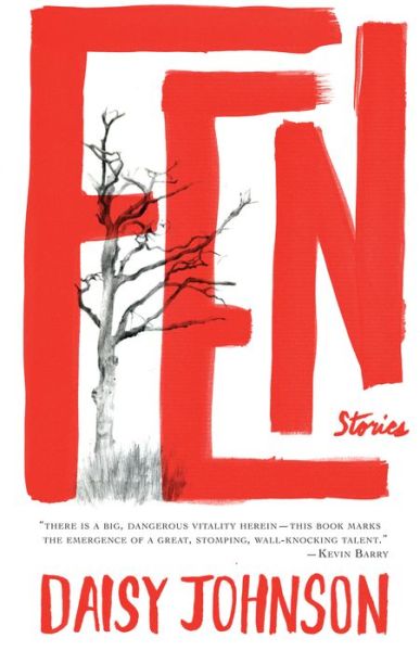 Fen: Stories - Daisy Johnson - Kirjat - Graywolf Press - 9781555977740 - tiistai 2. toukokuuta 2017