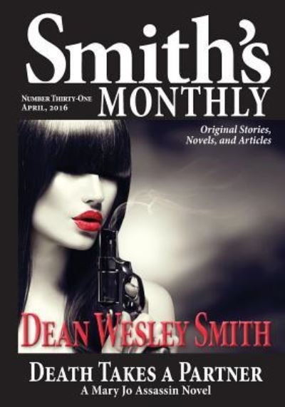 Dean Wesley Smith · Smith's Monthly #31 (Paperback Bog) (2016)