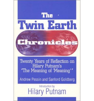 Cover for Andrew Pessin · The Twin Earth Chronicles: Twenty Years of Reflection on Hilary Putnam's the &quot;Meaning of Meaning&quot; (Paperback Book) (1996)