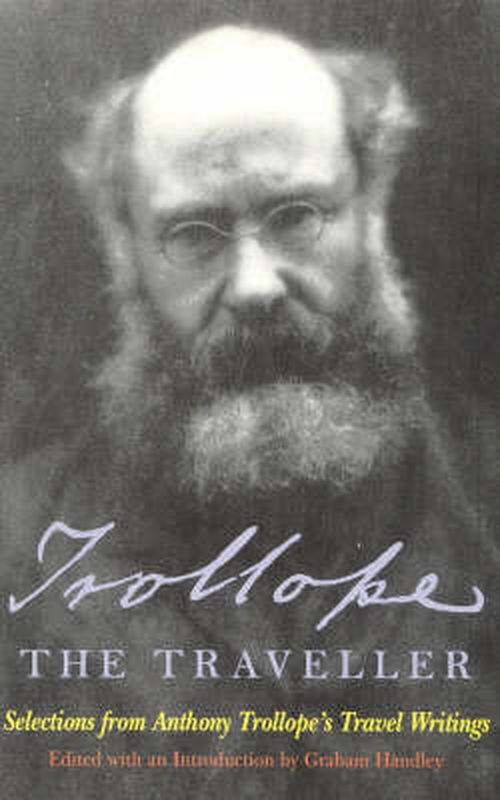 Cover for Anthony Trollope · Trollope the Traveller: Selections from Anthony Trollope's Travel Writings (Paperback Book) (1995)