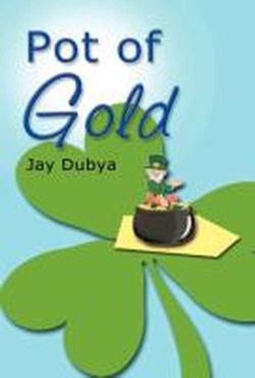 Cover for Jay Dubya · Pot of Gold (Inbunden Bok) (2004)