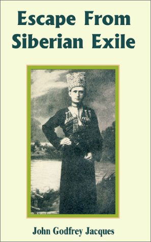 John Godfrey Jacques · Escape from Siberian Exile (Paperback Bog) (2002)