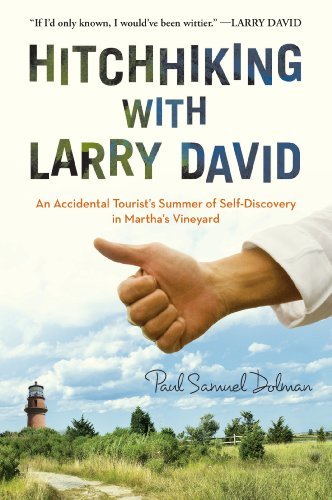 Cover for Paul Samuel Dolman · Hitchhiking with Larry David: an Accidental Tourist's Summer of Self-discovery in Martha's Vineyard (Pocketbok) (2014)