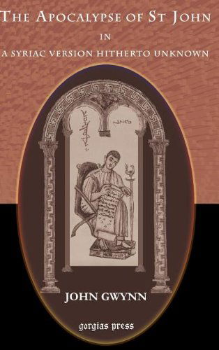 Cover for John Gwynn · The Apocalypse of St. John: In a Syriac Version Hitherto Unknown (Hardcover Book) (2005)