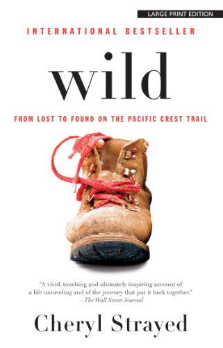 Cover for Cheryl Strayed · Wild: from Lost to Found on the Pacific Crest Trail (Paperback Bog) [Lrg edition] (2013)