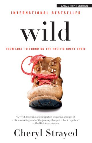 Cover for Cheryl Strayed · Wild: from Lost to Found on the Pacific Crest Trail (Pocketbok) [Lrg edition] (2013)