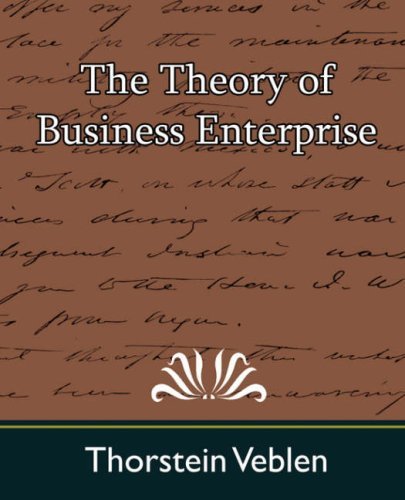 The Theory of Business Enterprise - Thorstein Veblen - Libros - Book Jungle - 9781594628740 - 2 de julio de 2007