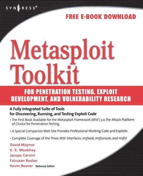 Cover for Maynor, David (Senior Researcher, SecureWorks, U.S.A.) · Metasploit Toolkit for Penetration Testing, Exploit Development, and Vulnerability Research (Paperback Book) (2007)