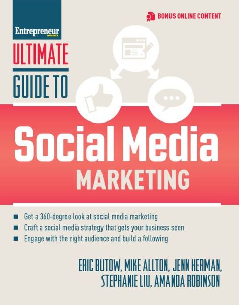 Ultimate Guide to Social Media Marketing - Ultimate - Eric Butow - Books - Entrepreneur Press - 9781599186740 - September 10, 2020