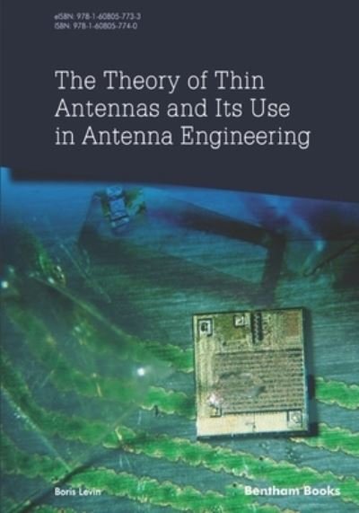 Cover for Boris Levin · The Theory of Thin Antennas and Its Use in Antenna Engineering (Paperback Bog) (2018)