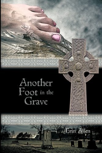 Cover for Erin Allen · Another Foot in the Grave (Paperback Book) (2009)