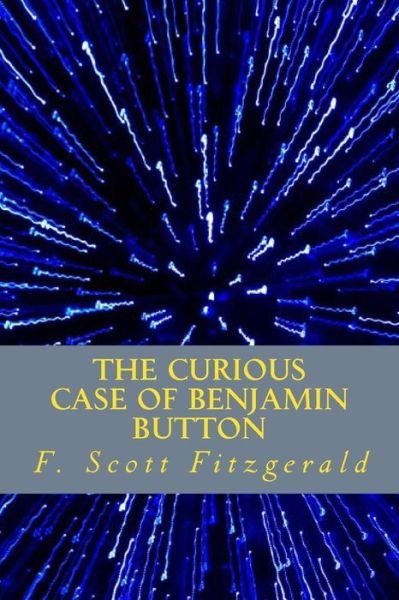 Cover for F. Scott Fitzgerald · The Curious Case of Benjamin Button (Taschenbuch) (2013)