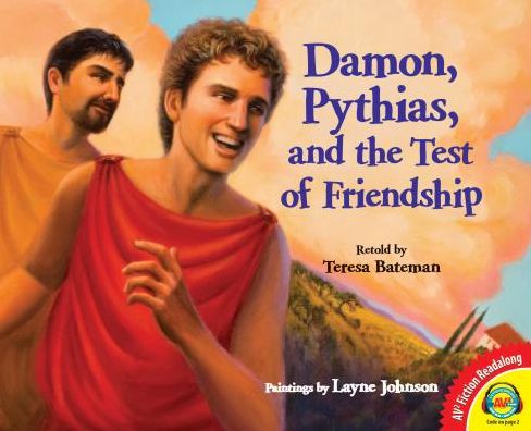 Cover for Teresa Bateman · Damon, Pythias, and the Test of Friendship (Av2 Fiction Readalong) (Hardcover Book) (2013)