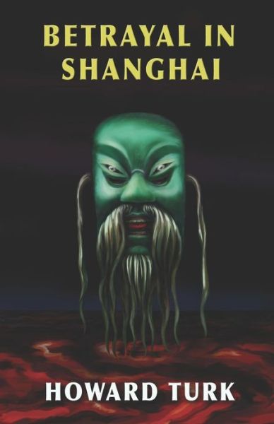 Cover for Howard Turk · Betrayal in Shanghai (Paperback Book) (2013)