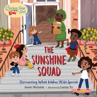 Cover for Jamie Michalak · Chicken Soup for the Soul KIDS: The Sunshine Squad: Discovering What Makes You Special - Chicken Soup for the Soul KIDS (Hardcover Book) (2021)